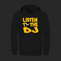 Black / Yellow Logo - Listen to the DJ Hoodie