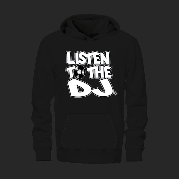 Black / White Logo - Listen to the DJ Hoodie