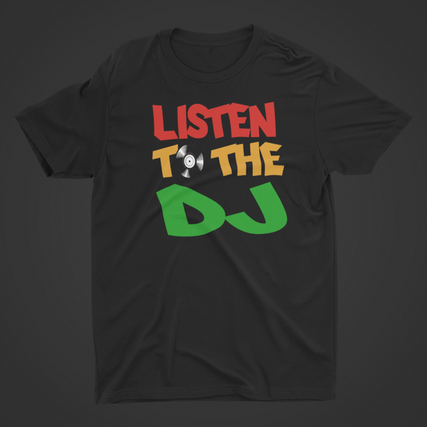 Black / Red, Yellow & Green Logo - Listen to the DJ Shirt (Collection)